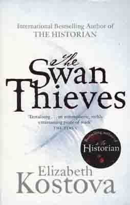 SWAN THIEVES, THE | 9780751541427 | ELIZABETH KOSTOVA