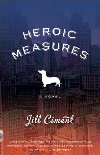 HEROIC MEASURES | 9780307386786 | JILL CIMENT