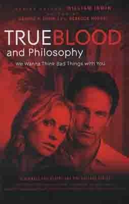 TRUE BLOOD AND PHILOSOPHY | 9780470597729 | WILLIAM IRWIN