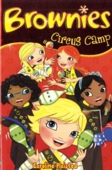 CIRCUS CAMP (BROWNIES BOOK 6) | 9781847151308 | C. A. PLAISTED