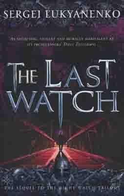 LAST WATCH | 9780099510154 | SERGEI LUKYANENKO