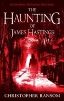 HAUNTING OF JAMES HASTINGS, THE | 9780751543759 | CHRISTOPHER RANSOM