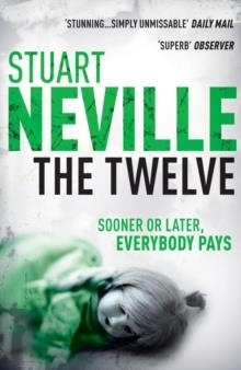 TWELVE, THE | 9780099535348 | STUART NEVILLE