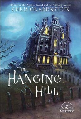 THE HANGING HILL | 9780375847004 | CHRIS GRABENSTEIN