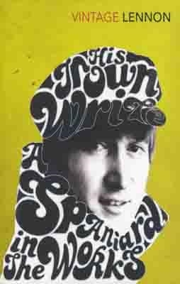 IN HIS OWN WRITE AND A SPANIARD IN THE WORKS | 9780099530428 | JOHN LENNON