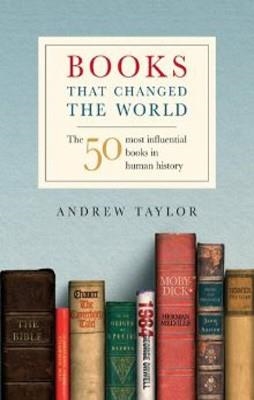 BOOKS THAT CHANGED THE WORLD | 9781847246028 | ANDREW TAYLOR