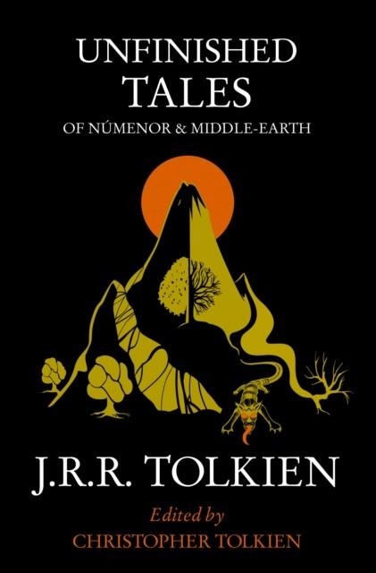 UNFINISHED TALES: OF NUMENOR AND MIDDLE-EARTH | 9780261102163 | J R R TOLKIEN