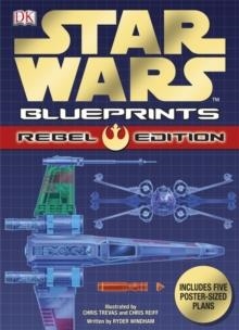 STAR WARS BLUEPRINTS REBEL EDITION | 9781405341455