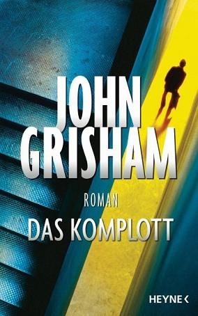 DAS KOMPLOTT | 9783453418028 | JOHN GRISHAM