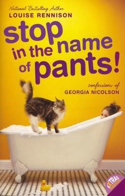 STOP IN THE NAME OF PANTS | 9780061459344 | LOUISE RENNISON