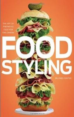 FOOD STYLING. THE ART OF PREPARING FOOD FOR THE | 9780470080191 | DELORES CUSTER