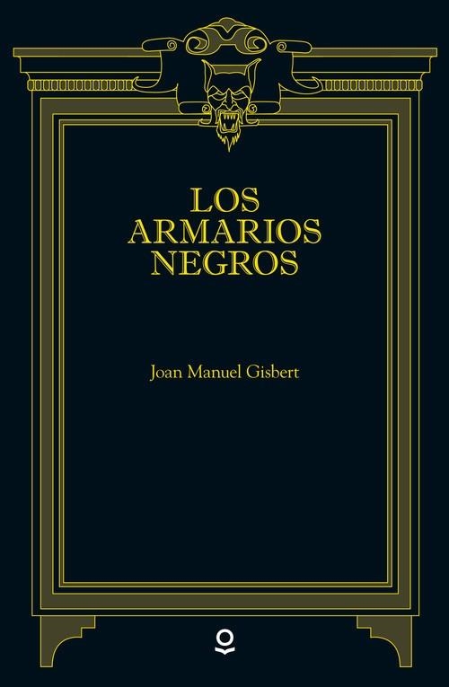 Los armarios negros | 9788491221432 | JOAN MANUEL GISBERT