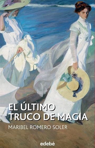 EL ULTIMO TRUCO DE MAGIA | 9788468316116 | Romero Soler, Mª Isabel