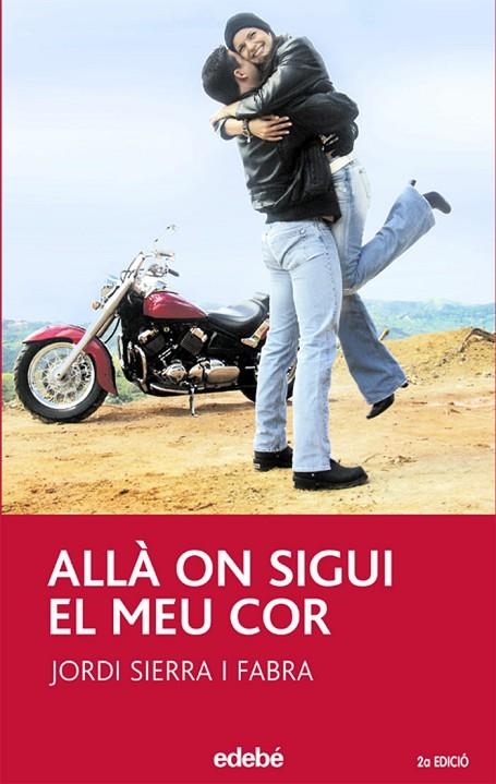 ALLA ON SIGUI EL MEU COR | 9788423676804 | Sierra i Fabra, Jordi