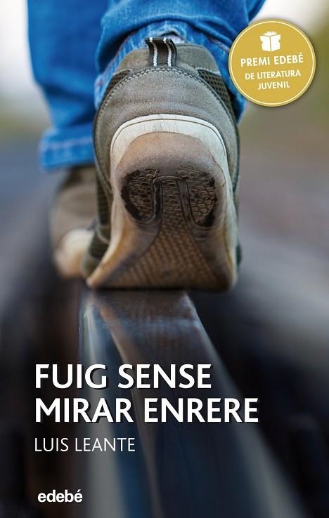 FUIG SENSE MIRAR ENRERE | 9788468317748 | Leante Chacón, Luis