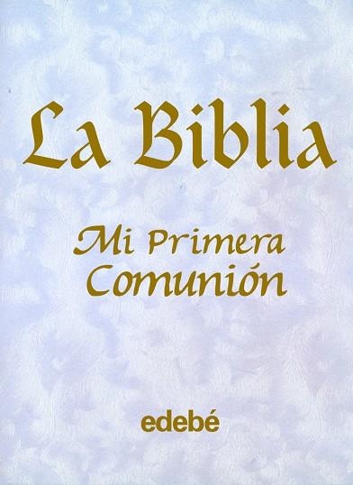 LA BIBLIA-MI 1º COMUNION | 9788423663484 | Alexander, Pat Nacionalidad: Britanica