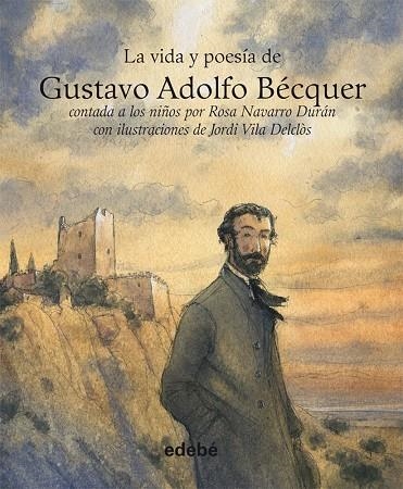 LA VIDA Y POESIA GUSTAVO ADOLFO BECQUER | 9788468303109 | Rosa Navarro Durán