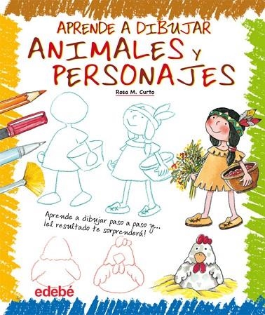 APRENDE A DIBUJAR ANIMALES Y PERSONAJES | 9788423699346 | Curto Milà, Rosa Maria