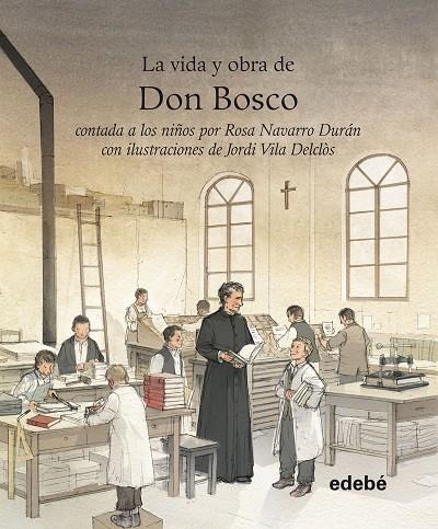 VIDA DE DON BOSCO PARA NIÑOS - CARTONE | 9788468312071 | Navarro Durán, Rosa