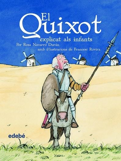 EL QUIXOT EXPLICAT ALS INFANTS (ESCOLAR) | 9788423684595 | Navarro Durán, Rosa