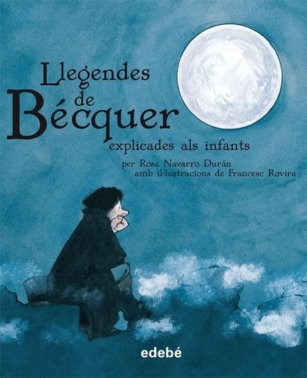 LLEGENDES DE BEQUER PER A INFANTS | 9788423693368 | GUSTAVO ADOLFO BÉCQUER Edebé (obra colectiva)