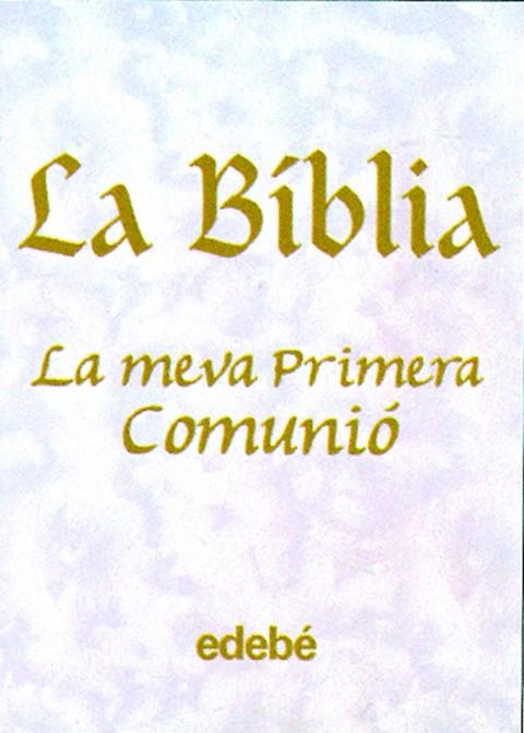 LA BIBLIA-LA MEVA 1ºCOMUNIO(C) | 9788423663491 | Edebé, Obra Colectiva