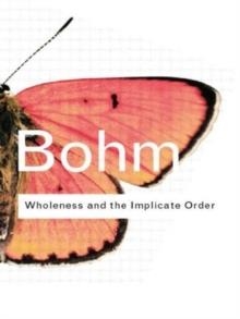 WHOLENESS AND THE IMPLICATE ORDER | 9780415289795 | DAVID BOHM