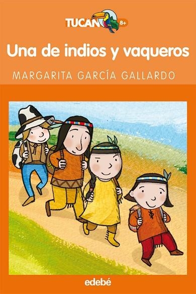UNA DE INDIOS Y VAQUEROS | 9788423694013 | García Gallardo, Margarita