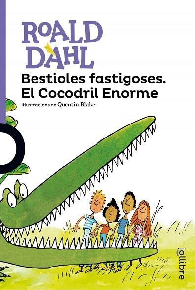 BESTIOLES FASTIGOSES. EL COCODRIL ENORME | 9788416666133 | ROALD DAHL