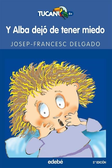 Y ALBA DEJO DE TENER MIEDO | 9788423681785 | Delgado Mercader, Josep Francesc