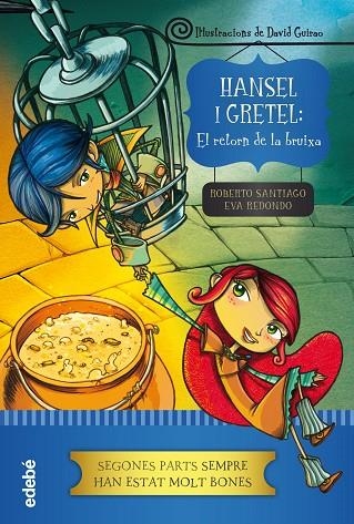 HANSEL I GRETEL EL RETORN DE LA BRUIXA | 9788468324623 | Redondo Llorente, Eva;García Santiago, Roberto