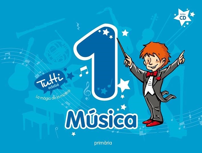 MUSICA EP1 TUTTI (CAT) LIBRO ALUMNO | 9788468300559 | EDEBÉ, OBRA COLECTIVA