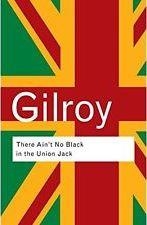 THERE AIN'T NO BLACK IN THE UNION JACK | 9780415289818 | PAUL GILROY