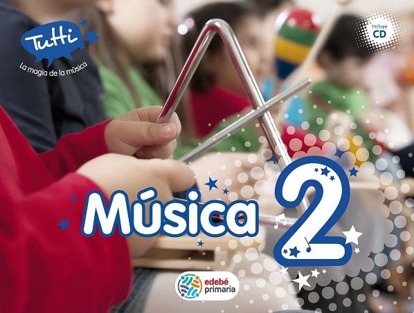 MUSICA EP2 TUTTI (CAS) LIBRO ALUMNO | 9788468300542 | EDEBÉ, OBRA COLECTIVA