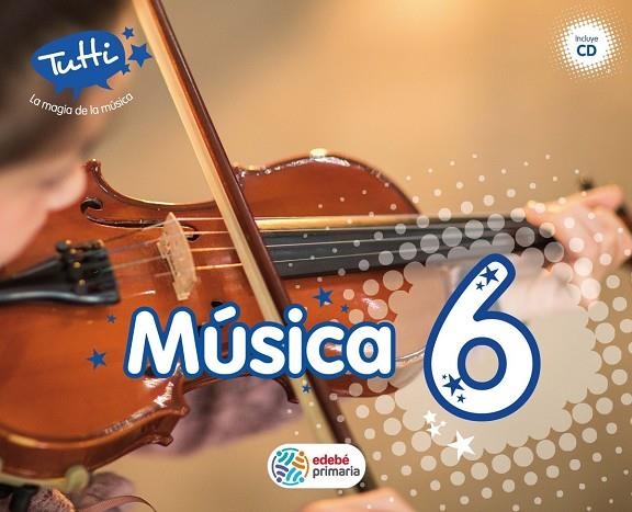 MUSICA EP6 TUTTI (CAS) LIBRO ALUMNO | 9788468320168